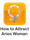 How to attract Aries woman